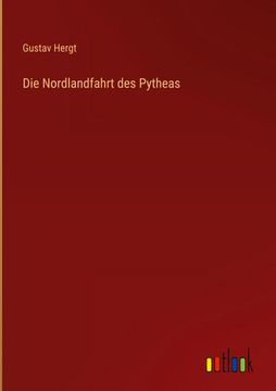 portada Die Nordlandfahrt des Pytheas (en Alemán)