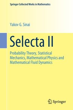 portada Selecta II: Probability Theory, Statistical Mechanics, Mathematical Physics and Mathematical Fluid Dynamics (en Inglés)