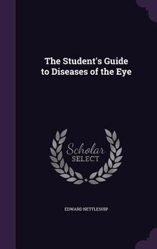 portada The Student's Guide to Diseases of the Eye (en Inglés)