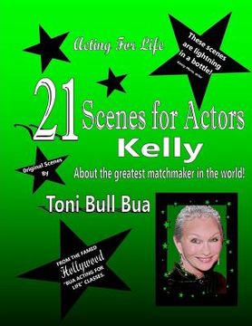 portada 21 Kelly Scenes for Actors: Toni Bull Bua - Acting for Life (en Inglés)