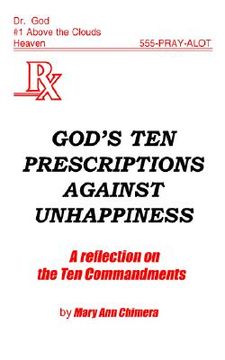 portada god's ten prescriptions against unhappiness: a reflection on the ten commandents (en Inglés)