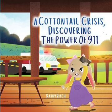 A Cottontail Crisis, Discovering the Power of 911 (en Inglés)