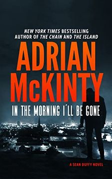 portada In the Morning I'll Be Gone: A Detective Sean Duffy Novel (en Inglés)