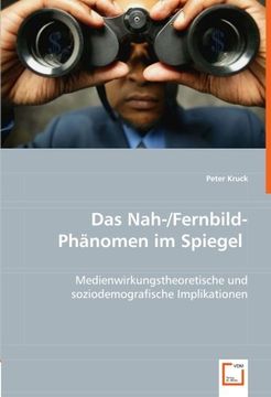portada Das Nah-/Fernbild-Phänomen im Spiegel: Medienwirkungstheoretische und soziodemografische Implikationen