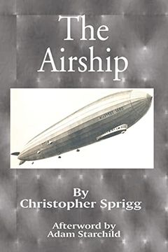 portada The Airship: Its Design, History, Operation and Future (en Inglés)