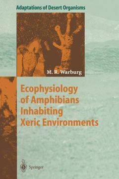 portada ecophysiology of amphibians inhabiting xeric environments (en Inglés)