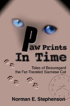 portada paw prints in time: tales of beauregard the far-traveled siamese cat (en Inglés)