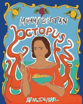 portada Mommy Is Not an Octopus (en Inglés)
