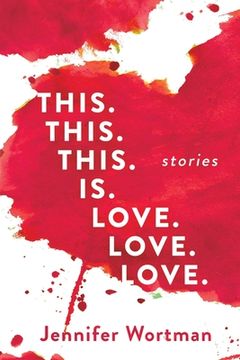portada This. This. This. Is. Love. Love. Love. (en Inglés)