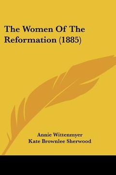 portada the women of the reformation (1885) (in English)