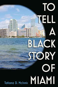 portada To Tell a Black Story of Miami (en Inglés)