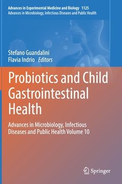 portada Probiotics and Child Gastrointestinal Health: Advances in Microbiology, Infectious Diseases and Public Health Volume 10 (in English)