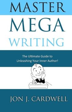 portada Master Mega Writing: The Ultimate Guide to Unleashing Your Inner Author