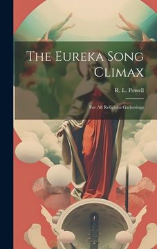 portada The Eureka Song Climax: For All Religious Gatherings (in English)