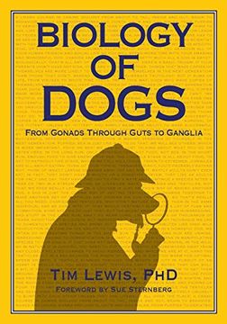 portada Biology of Dogs: From Gonads Through Guts to Ganglia (en Inglés)