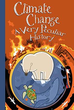 portada Climate Change: A Very Peculiar History(tm)