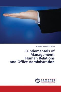 portada Fundamentals of Management, Human Relations and Office Administration (in English)