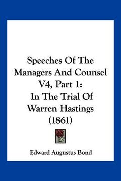 portada speeches of the managers and counsel v4, part 1: in the trial of warren hastings (1861) (en Inglés)