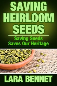portada Saving Heirloom Seeds: Saving Seeds Saves Our Heritage