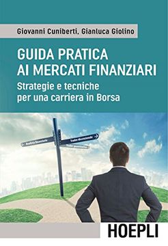 portada Guida Pratica ai Mercati Finanziari. Strategie e Tecniche per una Carriera in Borsa (in Italian)