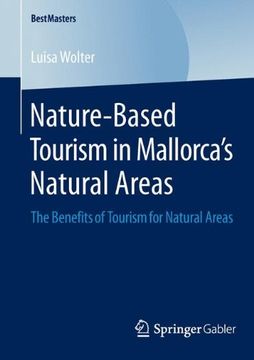 portada Nature-Based Tourism in Mallorca S Natural Areas: The Benefits of Tourism for Natural Areas (BestMasters)