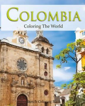 portada Colombia Coloring the World: Sketch Coloring Book (en Inglés)