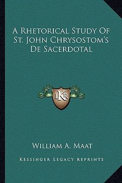 portada a rhetorical study of st. john chrysostom's de sacerdotal (en Inglés)