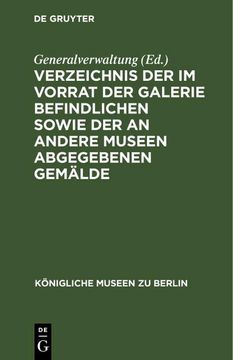 portada Verzeichnis der im Vorrat der Galerie Befindlichen Sowie der an Andere Museen Abgegebenen Gemälde (in German)