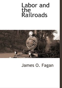portada labor and the railroads (in English)