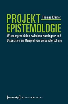 portada Projektepistemologie: Wissensproduktion Zwischen Kontingenz und Disposition am Beispiel von Verbundforschung (in German)