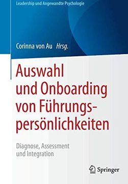 portada Auswahl und Onboarding von Führungspersönlichkeiten: Diagnose, Assessment und Integration (Leadership und Angewandte Psychologie) (en Alemán)