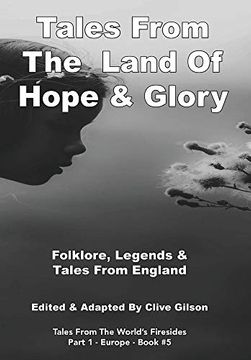 portada Tales From the Land of Hope & Glory (Tales From the World's Firesides - Europe) (en Inglés)