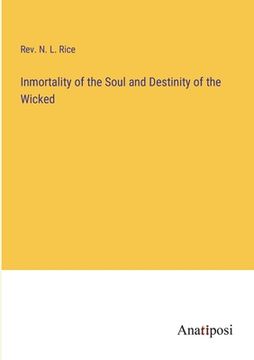 portada Inmortality of the Soul and Destinity of the Wicked (in English)