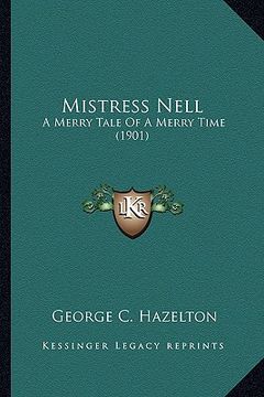 portada mistress nell: a merry tale of a merry time (1901) a merry tale of a merry time (1901) (in English)
