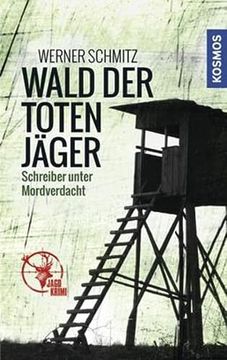 portada Wald der Toten Jäger: Schreiber Unter Mordverdacht (in German)