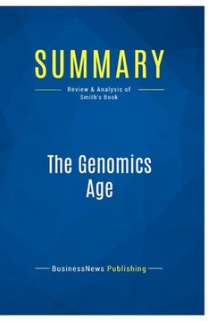 portada Summary: The Genomics Age: Review and Analysis of Smith's Book (en Inglés)