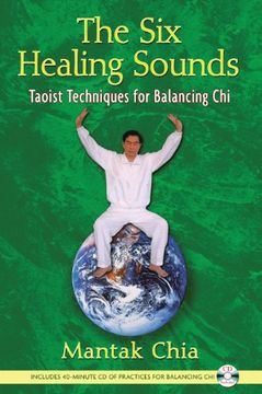 portada The six Healing Sounds: Taoist Techniques for Balancing chi (en Inglés)