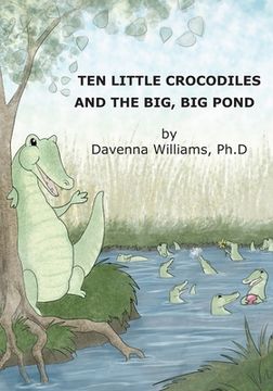 portada Ten Little Crocodiles and the Big, Big Pond (en Inglés)