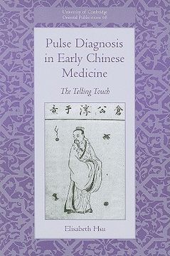 portada Pulse Diagnosis in Early Chinese Medicine Hardback: The Telling Touch: 68 (University of Cambridge Oriental Publications) (en Inglés)