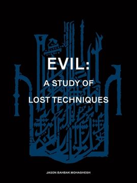 Evil: A study of lost techniques (en Inglés)