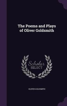 portada The Poems and Plays of Oliver Goldsmith (in English)