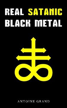 portada Real Satanic Black Metal: The True History of Satanism in Extreme Metal Music (en Inglés)