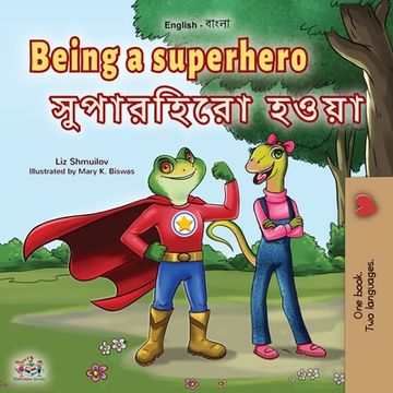 portada Being a Superhero (English Bengali Bilingual Children's Book) (en Bengalí)