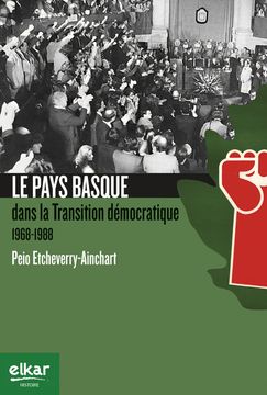 portada Le Pays Basque Dans la Transition Démocratique 1968-1988 (Histoire Ttipia) (in French)