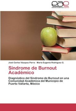 portada Síndrome de Burnout Académico: Diagnóstico del Síndrome de Burnout en una Comunidad Académica del Municipio de Puerto Vallarta, México