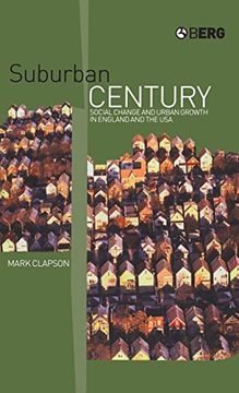 portada Suburban Century: Social Change and Urban Growth in England and the USA