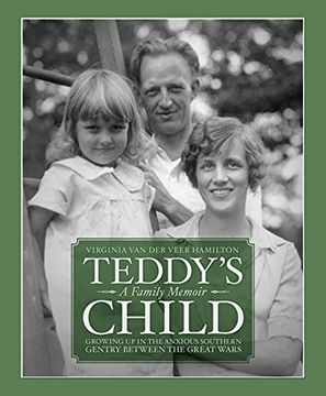 portada Teddy'S Child: Growing up in the Anxious Southern Gentry Between the Great Wars 