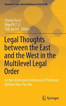 portada Legal Thoughts Between the East and the West in the Multilevel Legal Order: A Liber Amicorum in Honour of Professor Herbert Han-Pao Ma
