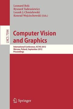 portada computer vision and graphics: international conference, iccvg 2012, warsaw, poland, september 24-26, 2012, proceedings (in English)