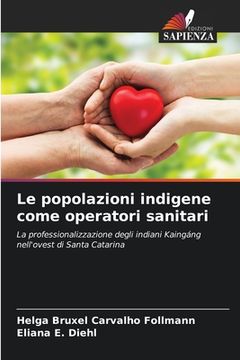 portada Le popolazioni indigene come operatori sanitari (en Italiano)